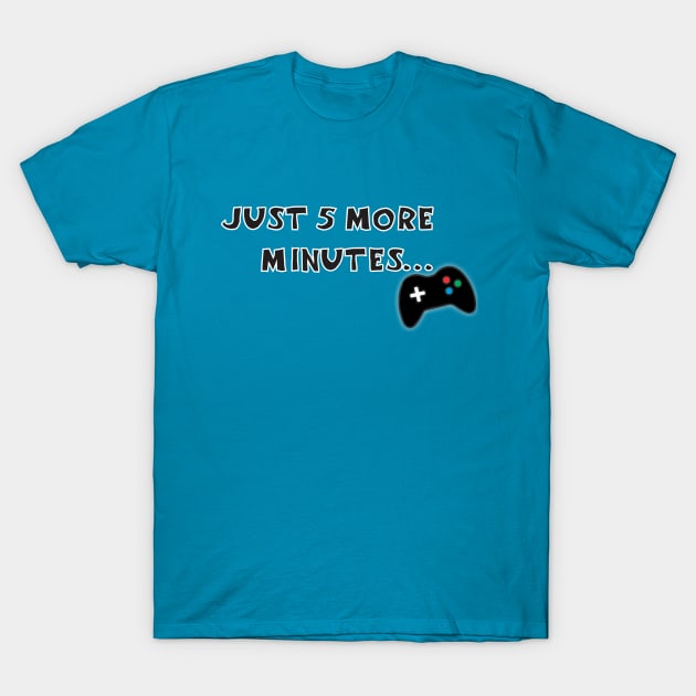 Just 5 more minutes... T-Shirt by BSquared